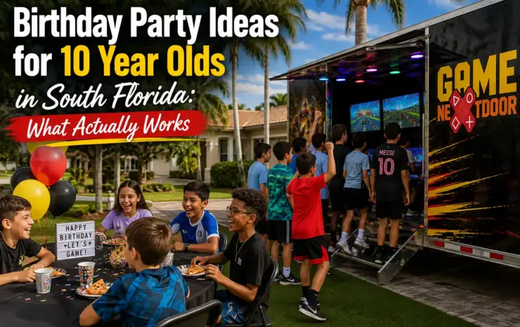 Birthday Party Ideas for 10 Year Olds in South Florida