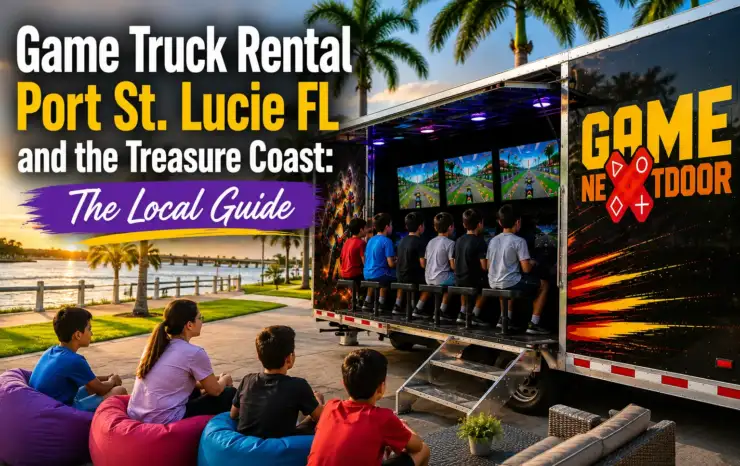 Game Truck Rental Port St. Lucie FL and the Treasure Coast
