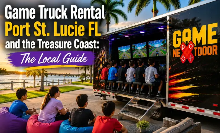 Game Truck Rental Port St. Lucie FL and the Treasure Coast