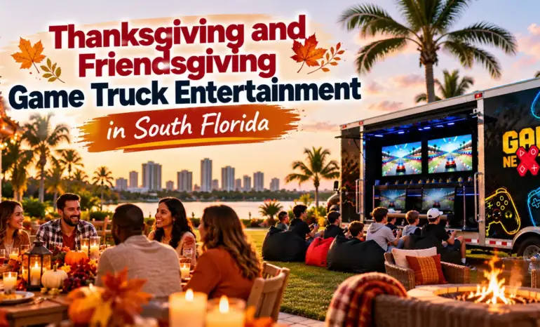 Thanksgiving and Friendsgiving Game Truck Entertainment in South Florida